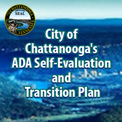 City of Chattanooga's ADA Self-Evaluation and Transition Plan - News Item